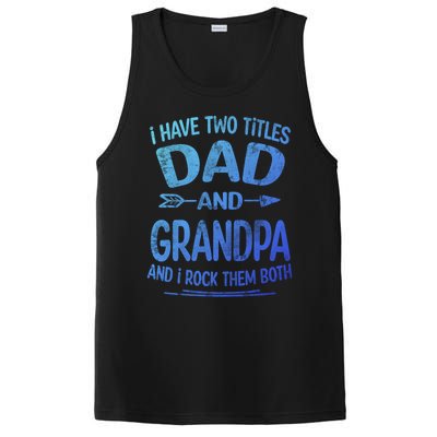 I Have Two Titles Dad And Grandpa Funny Fathers Day Grandpa Gift PosiCharge Competitor Tank