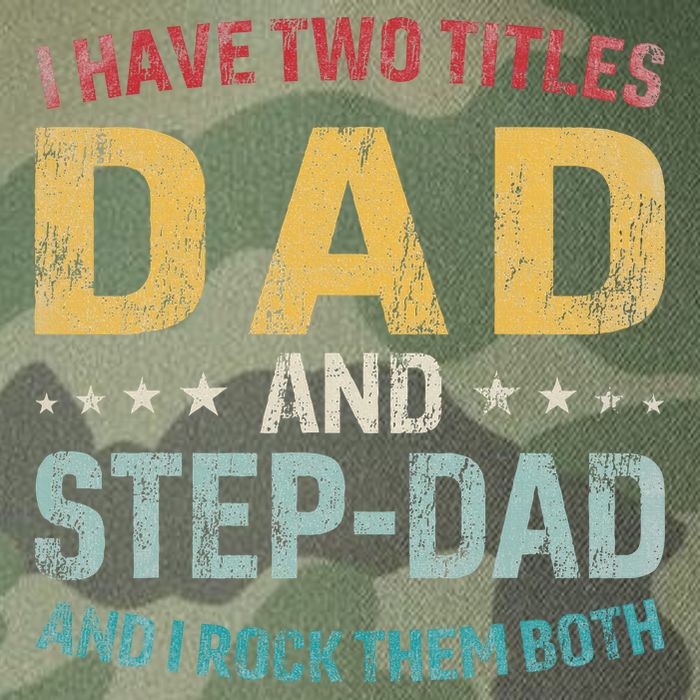 I Have Two Titles Dad And Step Dad Fathers Day Step Dad Legacy Tie Dye Trucker Hat