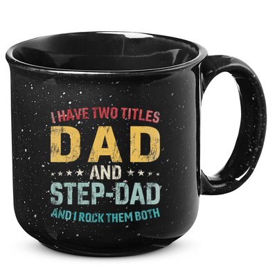 I Have Two Titles Dad And Step Dad Fathers Day Step Dad 15oz Campfire Ceramic Mug
