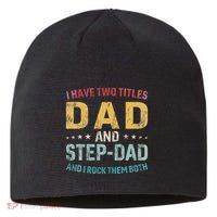 I Have Two Titles Dad And Step Dad Fathers Day Step Dad Sustainable Beanie