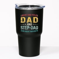I Have Two Titles Dad And Step Dad Fathers Day Step Dad Tumbler
