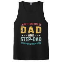 I Have Two Titles Dad And Step Dad Fathers Day Step Dad PosiCharge Competitor Tank