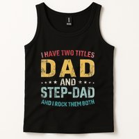 I Have Two Titles Dad And Step Dad Fathers Day Step Dad Tank Top