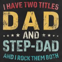 I Have Two Titles Dad And Step Dad Fathers Day Step Dad Golf Towel