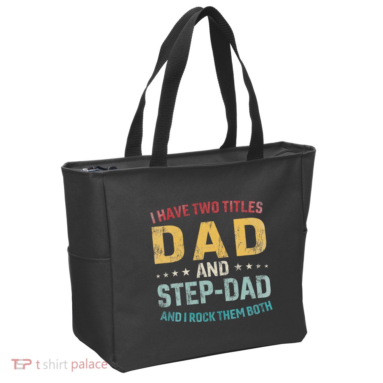 I Have Two Titles Dad And Step Dad Fathers Day Step Dad Zip Tote Bag