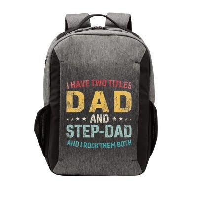 I Have Two Titles Dad And Step Dad Fathers Day Step Dad Vector Backpack