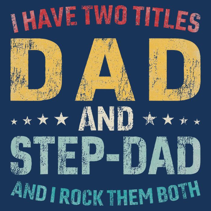 I Have Two Titles Dad And Step Dad Fathers Day Step Dad Infant Baby Jersey Bodysuit