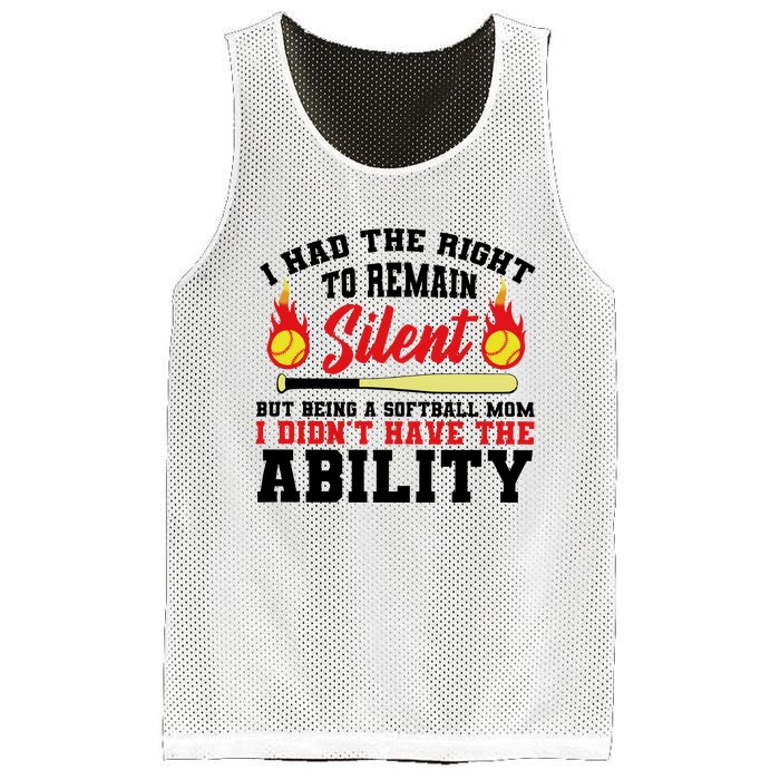 I Had The Right To Remain Silent But Being A Softball Mom I DidnT Have The Mesh Reversible Basketball Jersey Tank