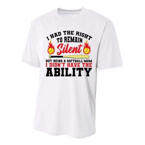 I Had The Right To Remain Silent But Being A Softball Mom I DidnT Have The Performance Sprint T-Shirt