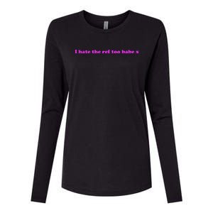 I Hate The Ref Too Babe Womens Cotton Relaxed Long Sleeve T-Shirt