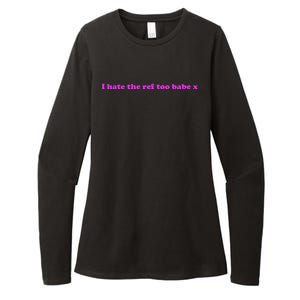 I Hate The Ref Too Babe Womens CVC Long Sleeve Shirt