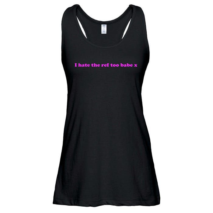 I Hate The Ref Too Babe Ladies Essential Flowy Tank