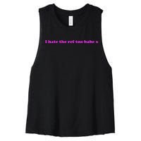 I Hate The Ref Too Babe Women's Racerback Cropped Tank