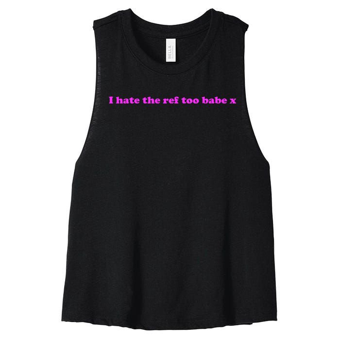 I Hate The Ref Too Babe Women's Racerback Cropped Tank