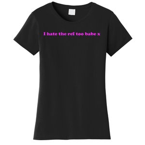 I Hate The Ref Too Babe Women's T-Shirt