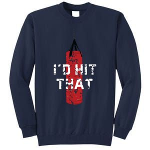 Id Hit That Funny Boxing Gift Idea For Tall Sweatshirt