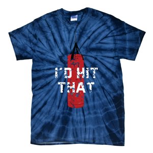 Id Hit That Funny Boxing Gift Idea For Tie-Dye T-Shirt