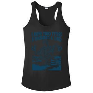 I Have Two Titles Fisher And Dad Bass Fishing Fathers Day Gift Ladies PosiCharge Competitor Racerback Tank