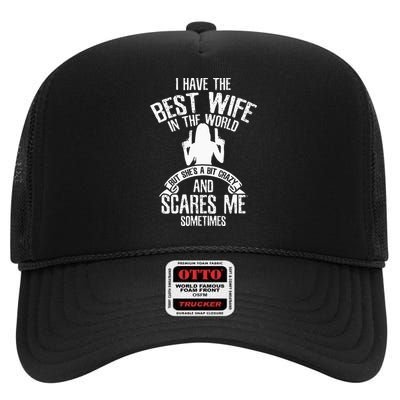 I Have The Best Wife Humor High Crown Mesh Back Trucker Hat