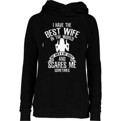 I Have The Best Wife Humor Womens Funnel Neck Pullover Hood