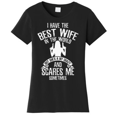 I Have The Best Wife Humor Women's T-Shirt