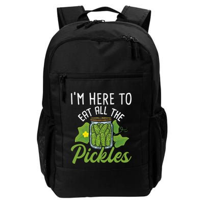 IM Here To Eat All The Pickles Pickle Cucumber Vegetarian Daily Commute Backpack