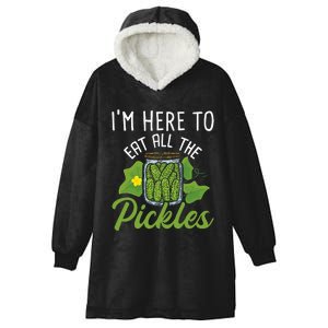 IM Here To Eat All The Pickles Pickle Cucumber Vegetarian Hooded Wearable Blanket