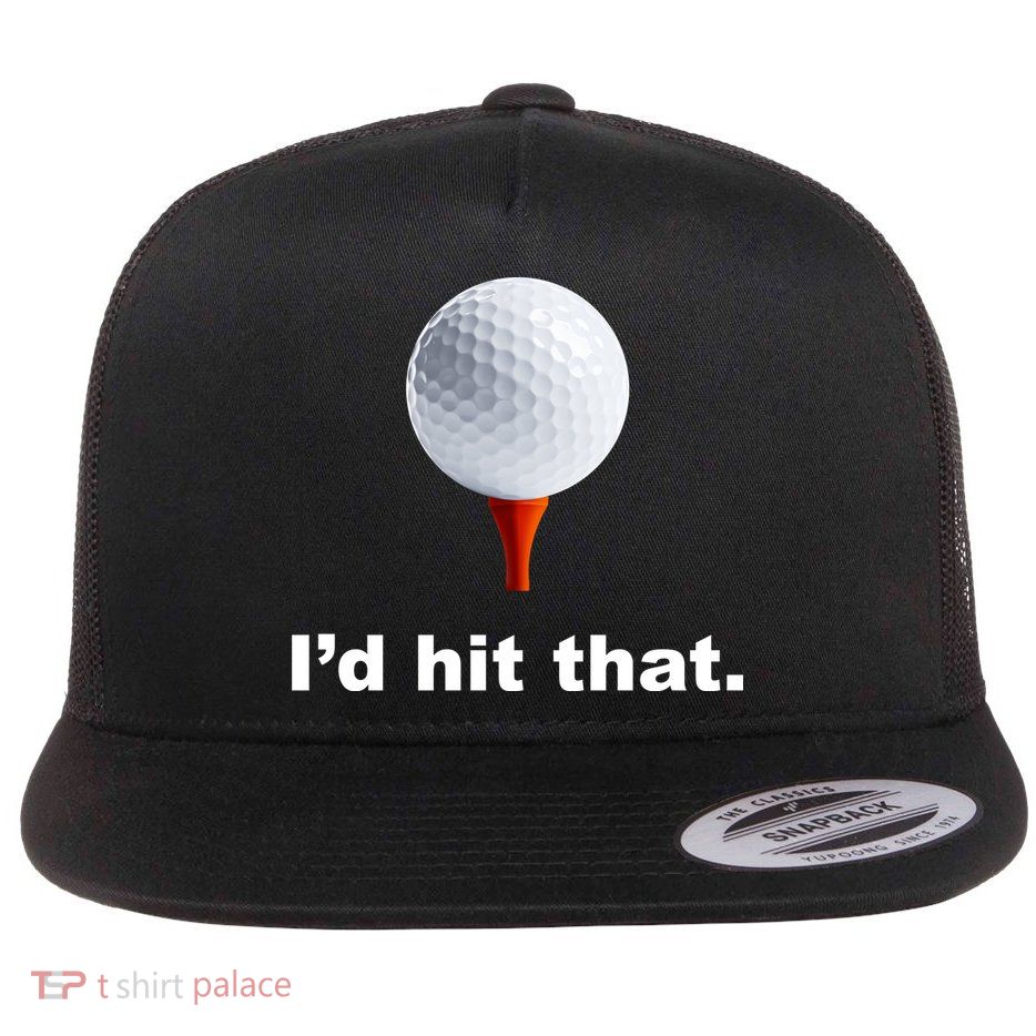 I'd Hit That Funny Golf Flatbill Hat