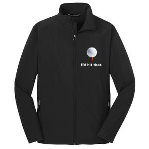 I'd Hit That Funny Golf Core Soft Shell Jacket