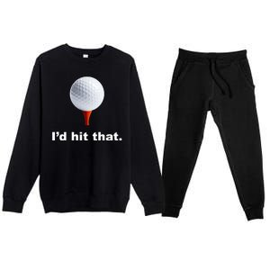 I'd Hit That Funny Golf Premium Crewneck Sweatsuit Set