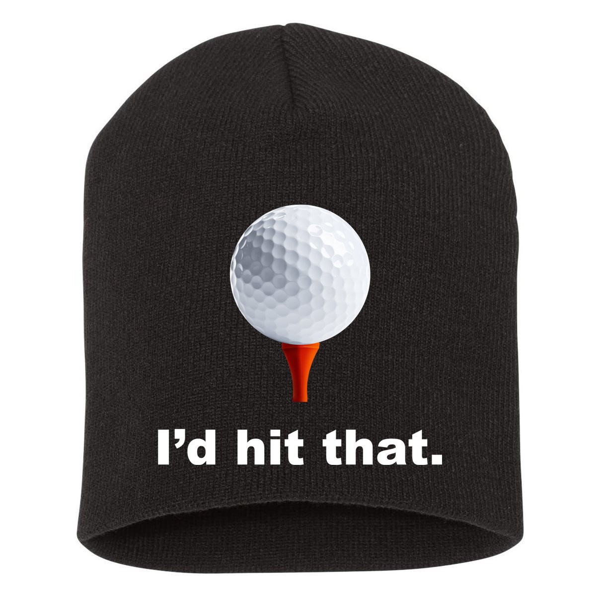 I'd Hit That Funny Golf Short Acrylic Beanie