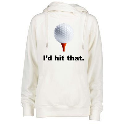 I'd Hit That Funny Golf Womens Funnel Neck Pullover Hood