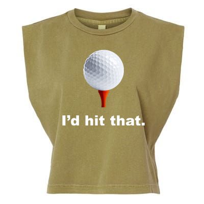 I'd Hit That Funny Golf Garment-Dyed Women's Muscle Tee