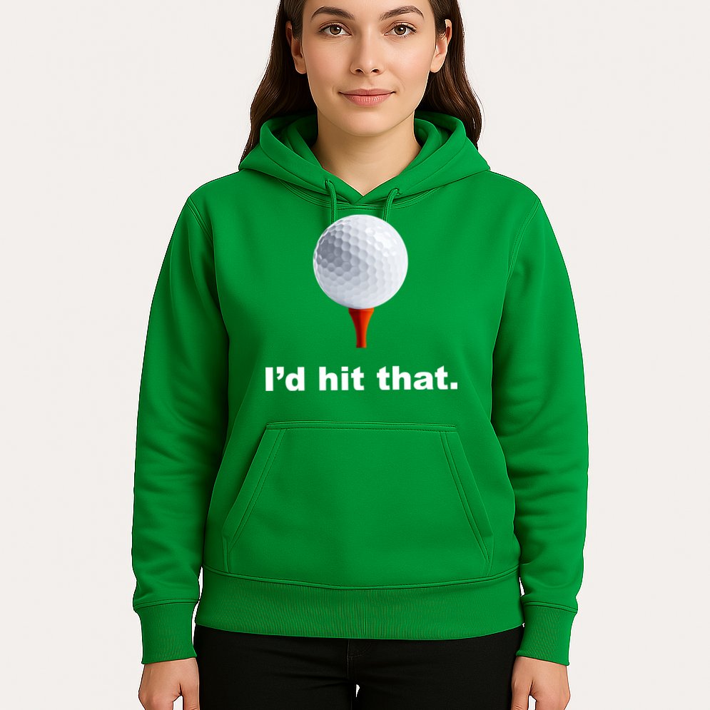 I'd Hit That Funny Golf Hoodie
