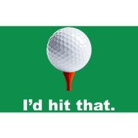 I'd Hit That Funny Golf Bumper Sticker