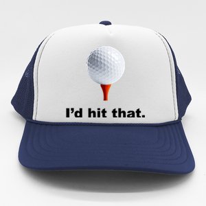 I'd Hit That Funny Golf Trucker Hat