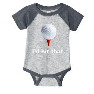 I'd Hit That Funny Golf Infant Baby Jersey Bodysuit