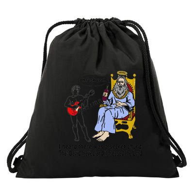 I Heard There Was A Secret Chord That David Played And It Pleased The Lo Drawstring Bag