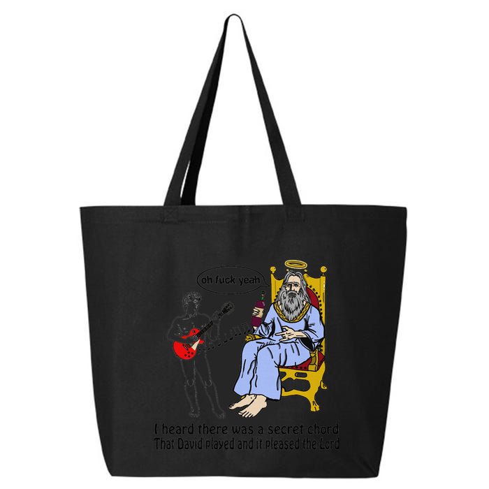 I Heard There Was A Secret Chord That David Played And It Pleased The Lo 25L Jumbo Tote