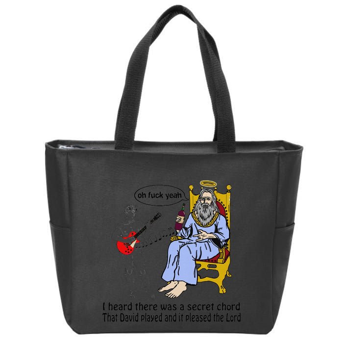 I Heard There Was A Secret Chord That David Played And It Pleased The Lo Zip Tote Bag