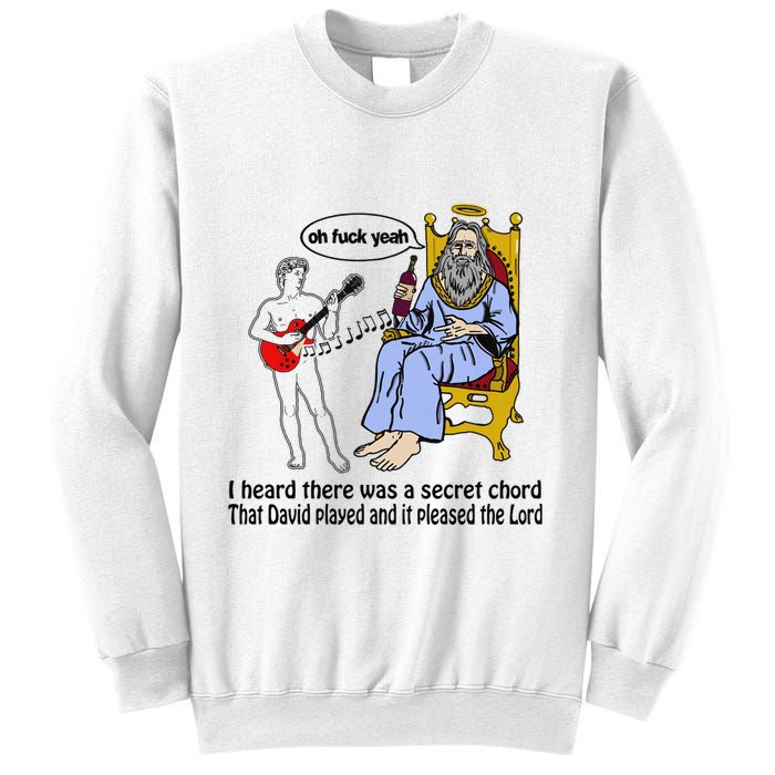 I Heard There Was A Secret Chord That David Played And It Pleased The Lo Sweatshirt