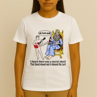 I Heard There Was A Secret Chord That David Played And It Pleased The Lo T-Shirt