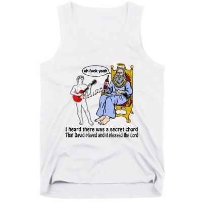 I Heard There Was A Secret Chord That David Played And It Pleased The Lo Tank Top