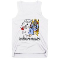 I Heard There Was A Secret Chord That David Played And It Pleased The Lo Tank Top