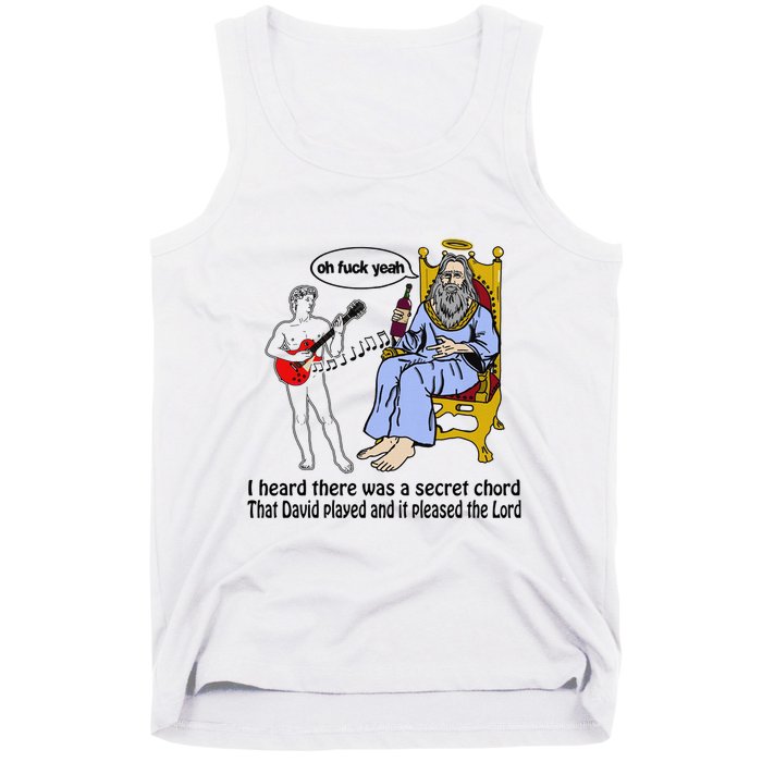 I Heard There Was A Secret Chord That David Played And It Pleased The Lo Tank Top