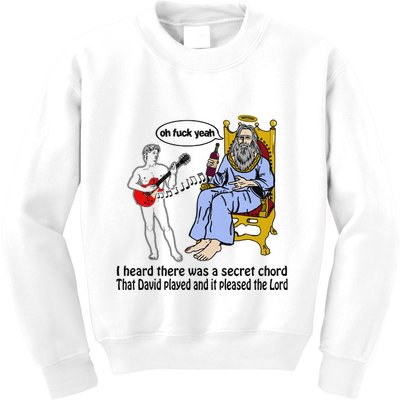 I Heard There Was A Secret Chord That David Played And It Pleased The Lo Kids Sweatshirt