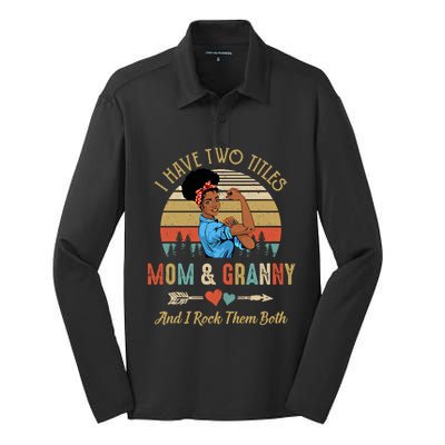 I Have Two Titles Mom And Granny Mother's Day Black Gift Silk Touch Performance Long Sleeve Polo