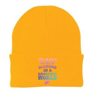 Its Hard To Be A Diamond In A Rhinestone World Quote Knit Cap Winter Beanie