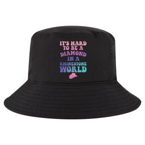 Its Hard To Be A Diamond In A Rhinestone World Quote Cool Comfort Performance Bucket Hat