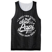 I Have Two Titles Dad and Papi I Rock Them Both gift Papi Mesh Reversible Basketball Jersey Tank